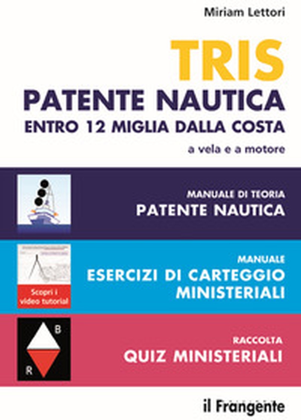 Tris patente nautica entro 12 miglia dalla costa. a vela e a motore - Librerie.coop Tris patente nautica entro 12 miglia dalla costa. a vela e a motore - Librerie.coop