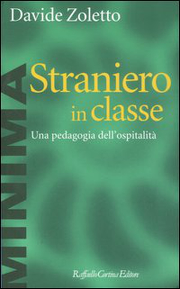 Straniero in classe. Una pedagogia dell'ospitalità - Librerie.coop Straniero in classe. Una pedagogia dell'ospitalità - Librerie.coop