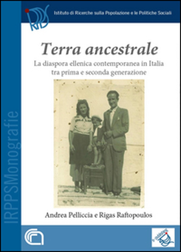 Terra ancestrale. La diaspora ellenica contemporanea in Italia tra prima e seconda generazione - Librerie.coop Terra ancestrale. La diaspora ellenica contemporanea in Italia tra prima e seconda generazione - Librerie.coop