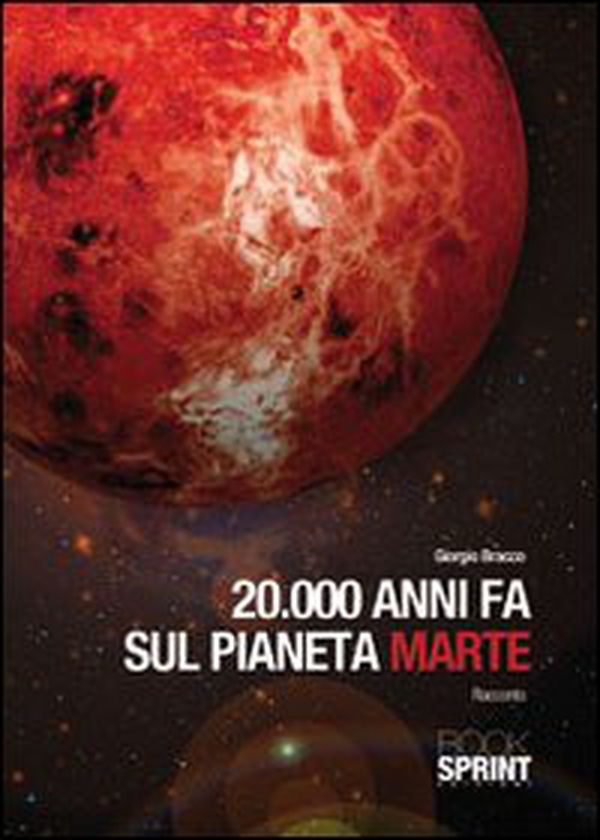 20000 anni fa sul pianeta Marte - Librerie.coop 20000 anni fa sul pianeta Marte - Librerie.coop