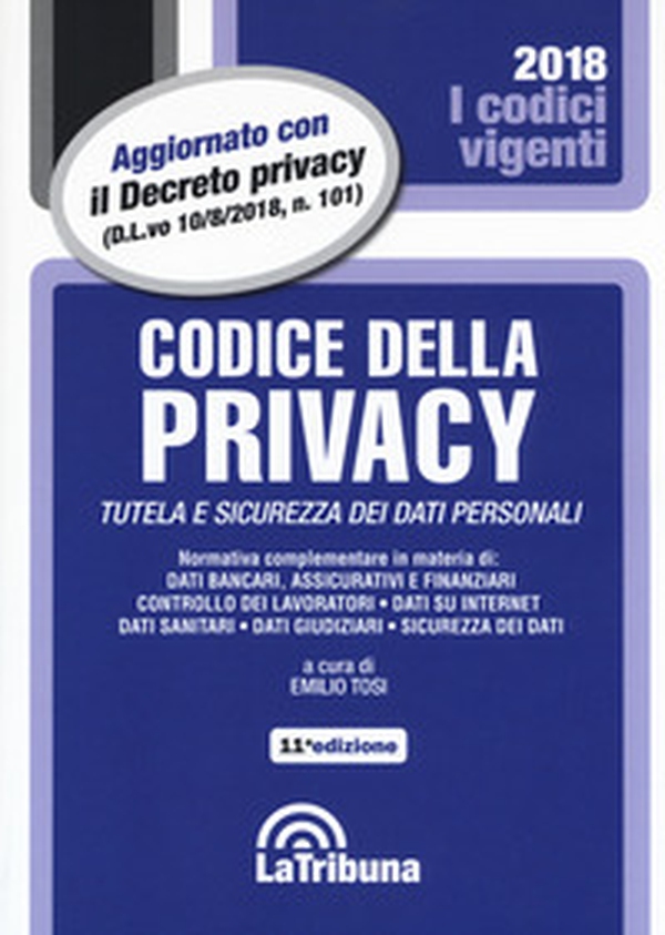 Codice della privacy. Tutela e sicurezza dei dati personali - Librerie.coop Codice della privacy. Tutela e sicurezza dei dati personali - Librerie.coop