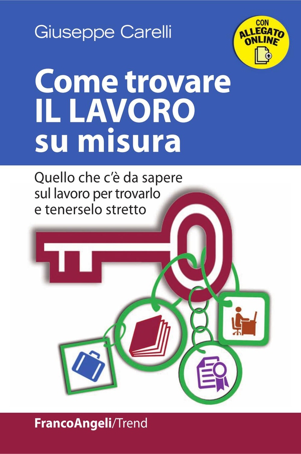 Come trovare il lavoro su misura. Quello che c'è da sapere sul lavoro per trovarlo e tenerselo stretto - Librerie.coop Come trovare il lavoro su misura. Quello che c'è da sapere sul lavoro per trovarlo e tenerselo stretto - Librerie.coop