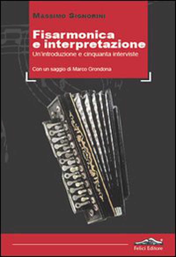 Fisarmonica e interpretazione. Un'introduzione e cinquanta interviste - Librerie.coop Fisarmonica e interpretazione. Un'introduzione e cinquanta interviste - Librerie.coop