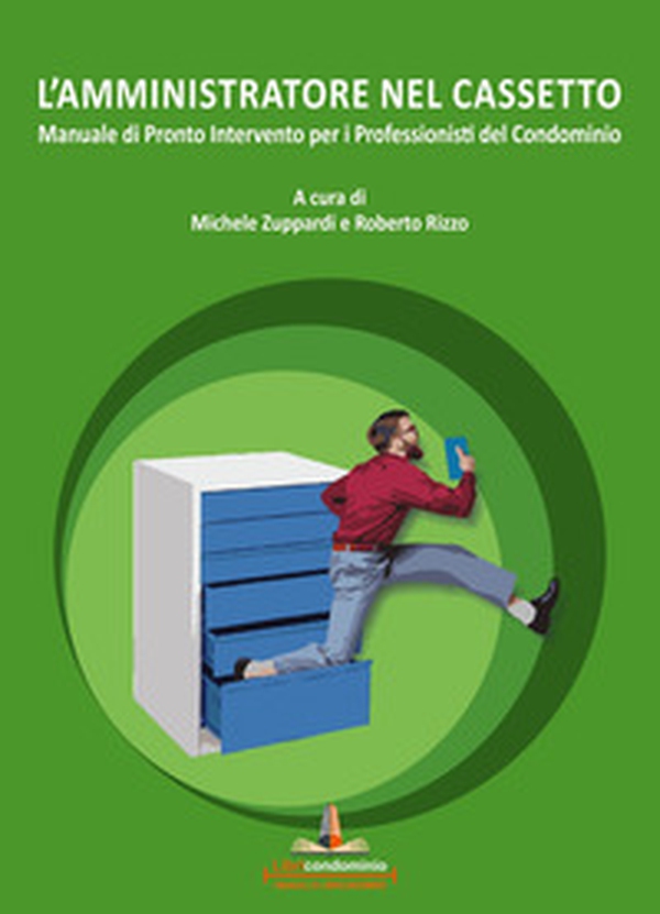 L'amministratore nel cassetto. Manuale di pronto intervento per i professionisti del condominio - Librerie.coop L'amministratore nel cassetto. Manuale di pronto intervento per i professionisti del condominio - Librerie.coop