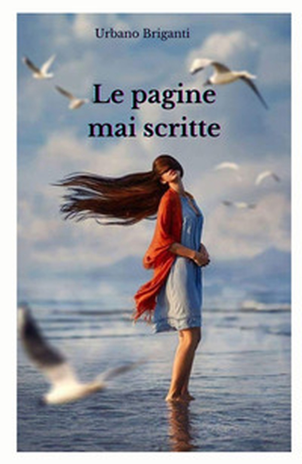 Le pagine mai scritte - Librerie.coop Le pagine mai scritte - Librerie.coop