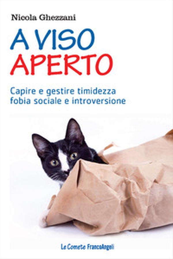 A viso aperto. Capire e gestire timidezza, fobia sociale e introversione - Librerie.coop A viso aperto. Capire e gestire timidezza, fobia sociale e introversione - Librerie.coop