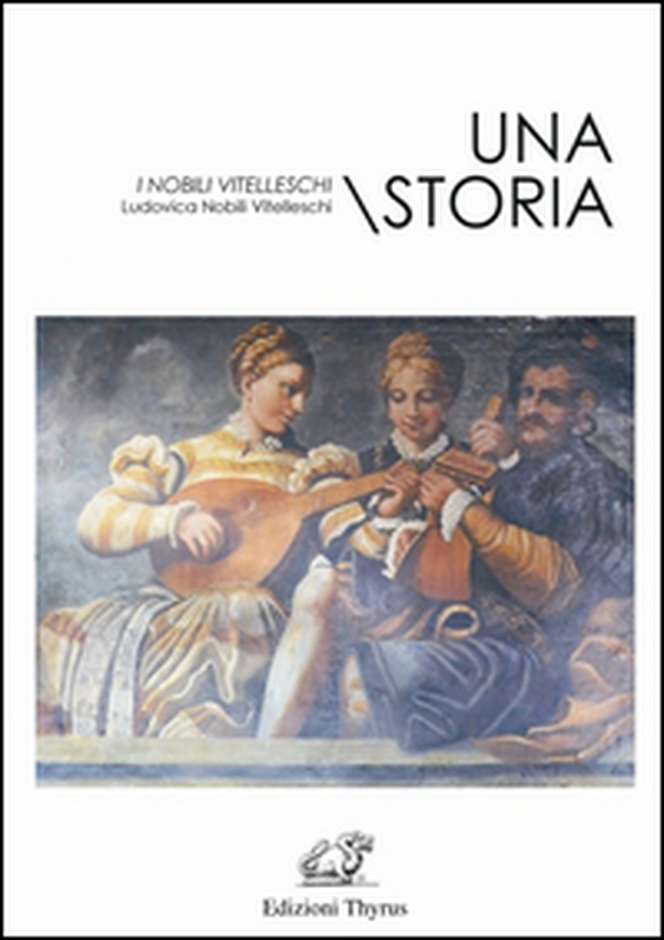 Una storia. I nobili Vitelleschi - Librerie.coop Una storia. I nobili Vitelleschi - Librerie.coop