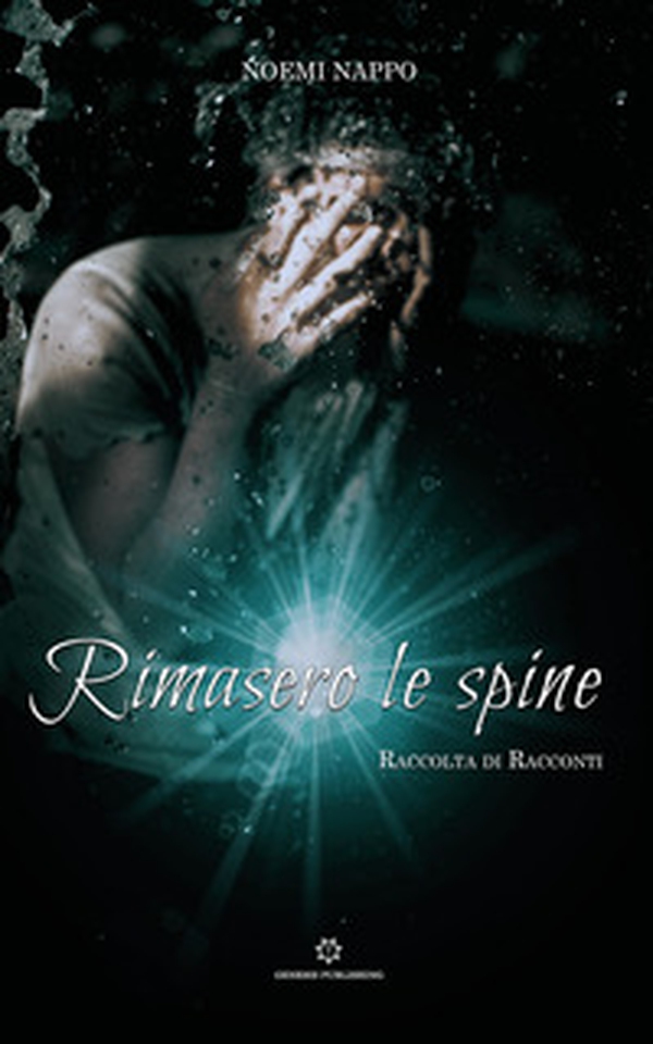 Rimasero le spine - Librerie.coop Rimasero le spine - Librerie.coop
