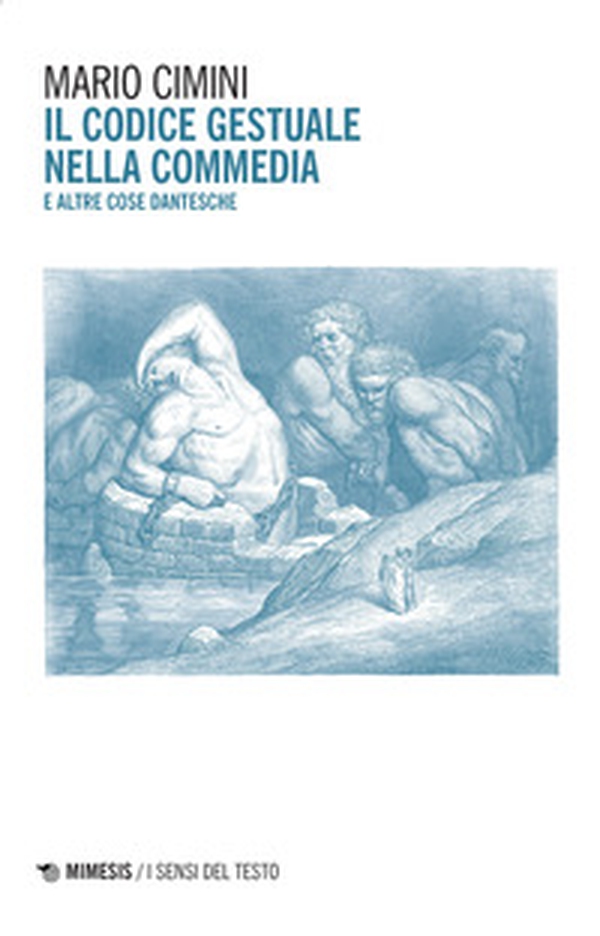 Il codice gestuale nella Commedia e altre cose dantesche - Librerie.coop Il codice gestuale nella Commedia e altre cose dantesche - Librerie.coop
