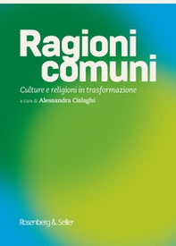 Ragioni comuni. Culture e religioni in trasformazione - Librerie.coop