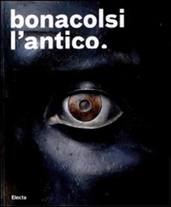 Bonacolsi l'antico. Uno scultore nella Mantova di Andrea Mantegna e di Isabella d'Este. Catalogo della mostra (Mantova, 13 settembre 2008-6 gennaio 2009) - Librerie.coop Bonacolsi l'antico. Uno scultore nella Mantova di Andrea Mantegna e di Isabella d'Este. Catalogo della mostra (Mantova, 13 settembre 2008-6 gennaio 2009) - Librerie.coop