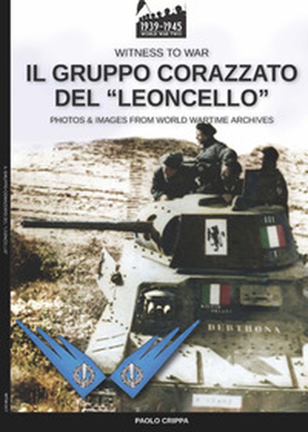 Il gruppo corazzato del «Leoncello» - Librerie.coop Il gruppo corazzato del «Leoncello» - Librerie.coop