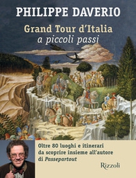 Grand tour d'Italia a piccoli passi - Librerie.coop