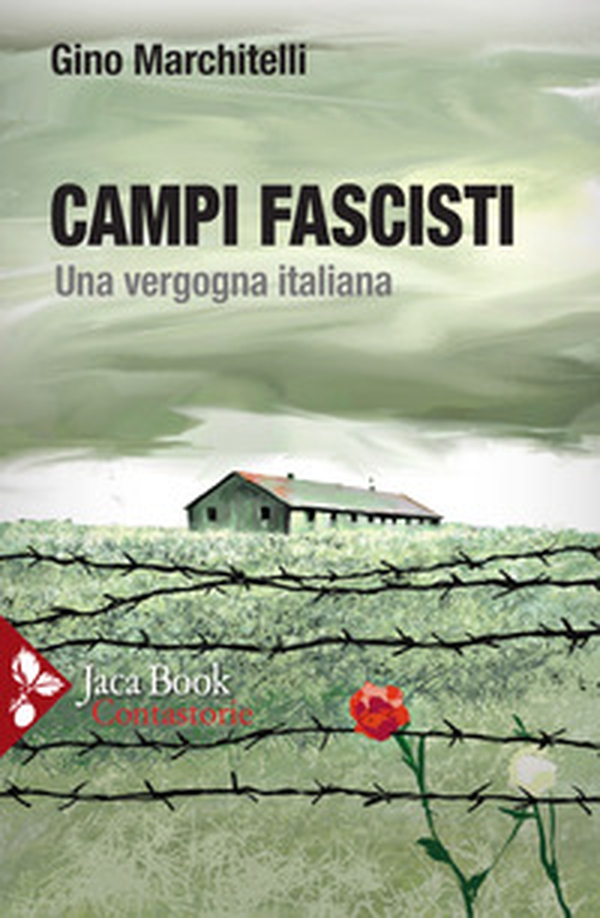 Campi fascisti. Una vergogna italiana - Librerie.coop Campi fascisti. Una vergogna italiana - Librerie.coop