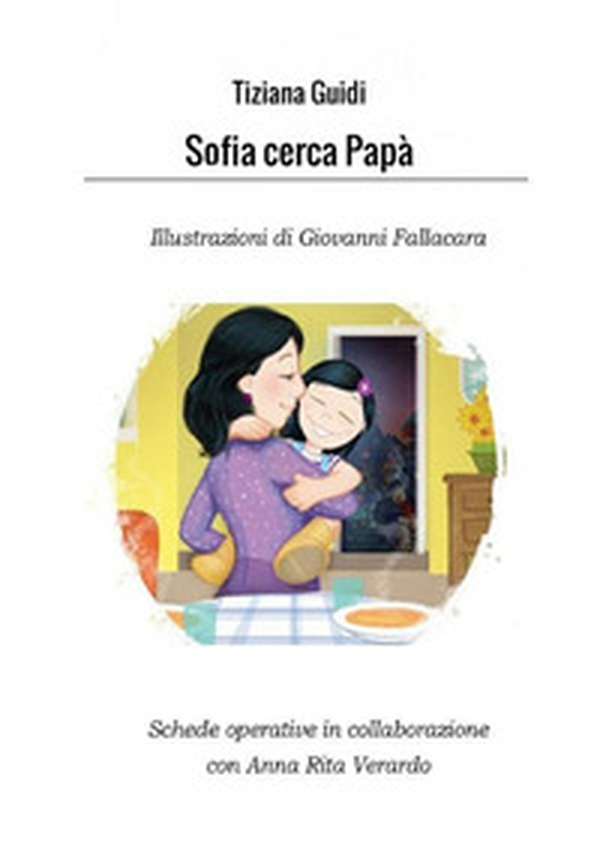 Sofia cerca papà - Librerie.coop Sofia cerca papà - Librerie.coop