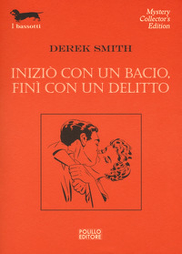 Iniziò con un bacio, finì con un delitto - Librerie.coop Iniziò con un bacio, finì con un delitto - Librerie.coop