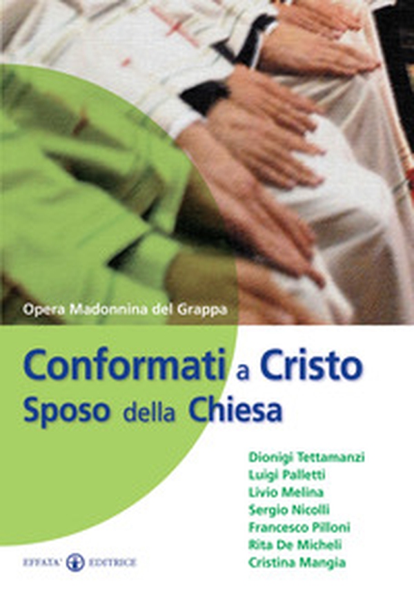 Conformati a Cristo sposo della Chiesa - Librerie.coop Conformati a Cristo sposo della Chiesa - Librerie.coop