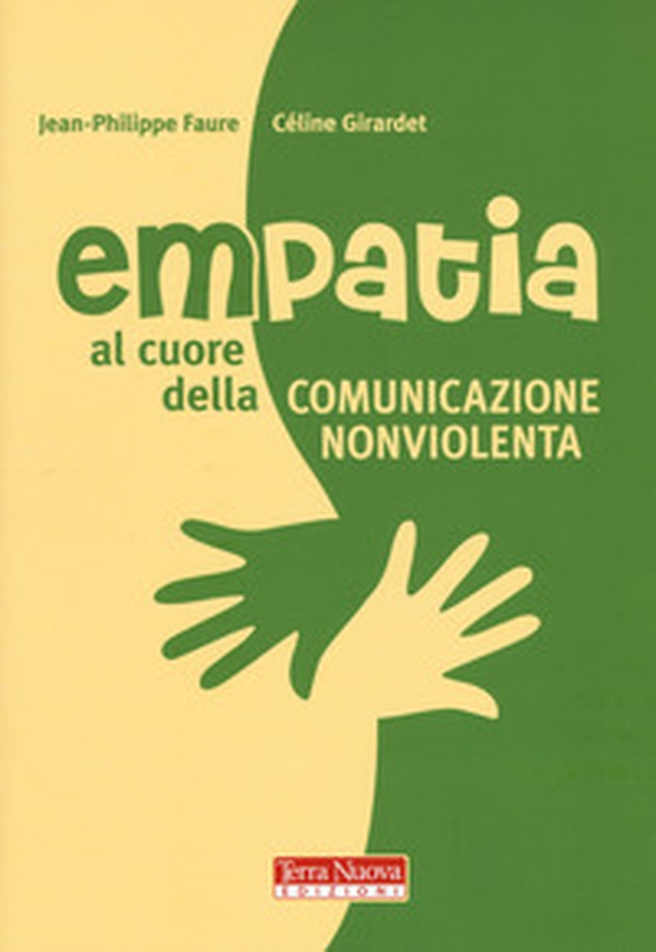 Empatia. Al cuore della comunicazione non violenta - Librerie.coop Empatia. Al cuore della comunicazione non violenta - Librerie.coop