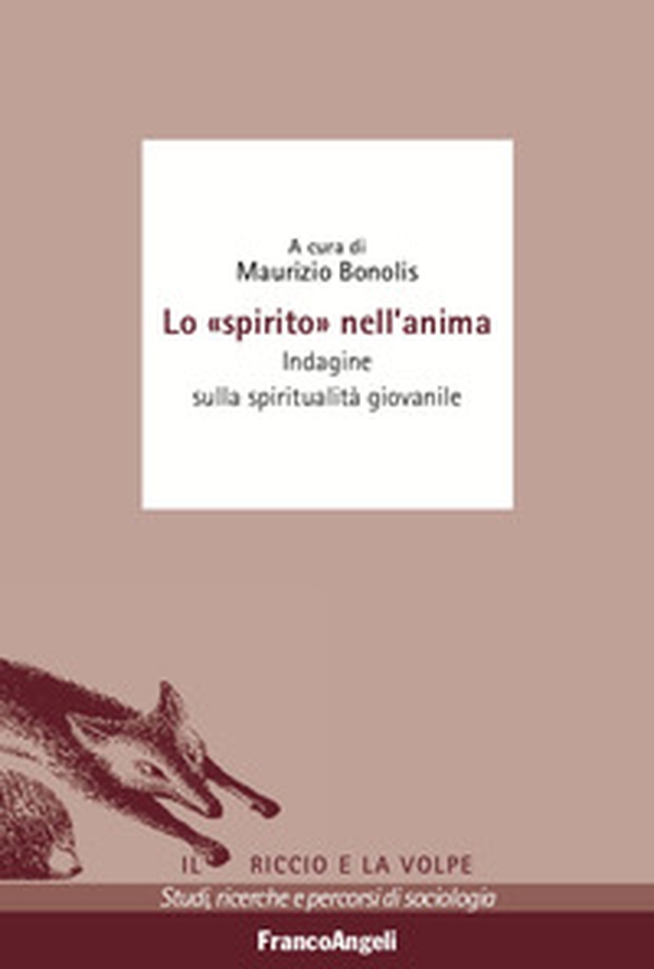 Lo «spirito» nell'anima. Indagine sulla spiritualità giovanile - Librerie.coop Lo «spirito» nell'anima. Indagine sulla spiritualità giovanile - Librerie.coop
