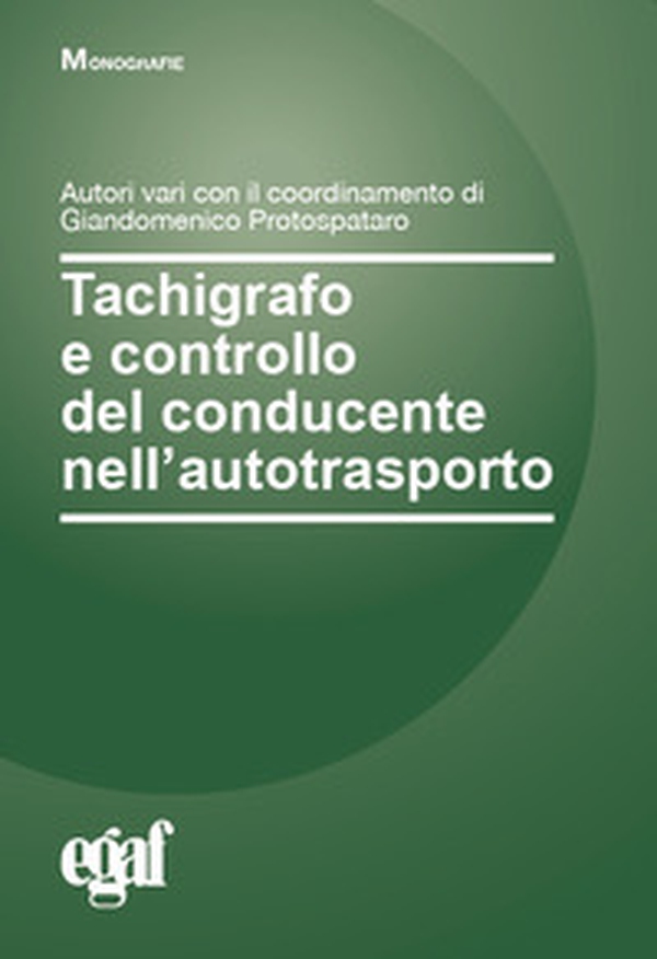 Tachigrafo e controllo del conducente nell'autotrasporto - Librerie.coop Tachigrafo e controllo del conducente nell'autotrasporto - Librerie.coop