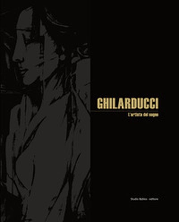 Ghilarducci. L'artista del sogno. Ediz. italiana e inglese - Librerie.coop Ghilarducci. L'artista del sogno. Ediz. italiana e inglese - Librerie.coop