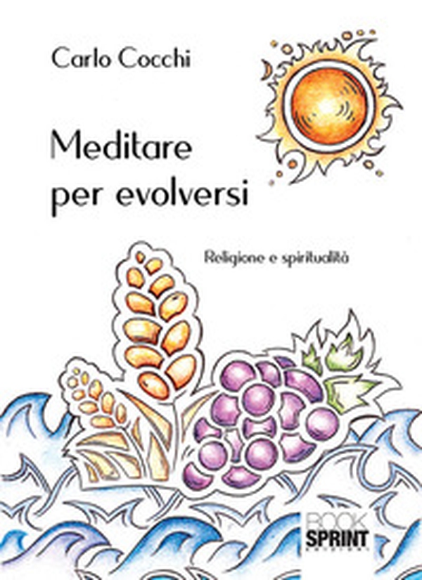 Meditare per evolversi - Librerie.coop Meditare per evolversi - Librerie.coop