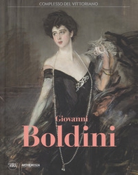 Giovanni Boldini. Catalogo della mostra (Roma, 4 marzo-16 luglio 2017) - Librerie.coop