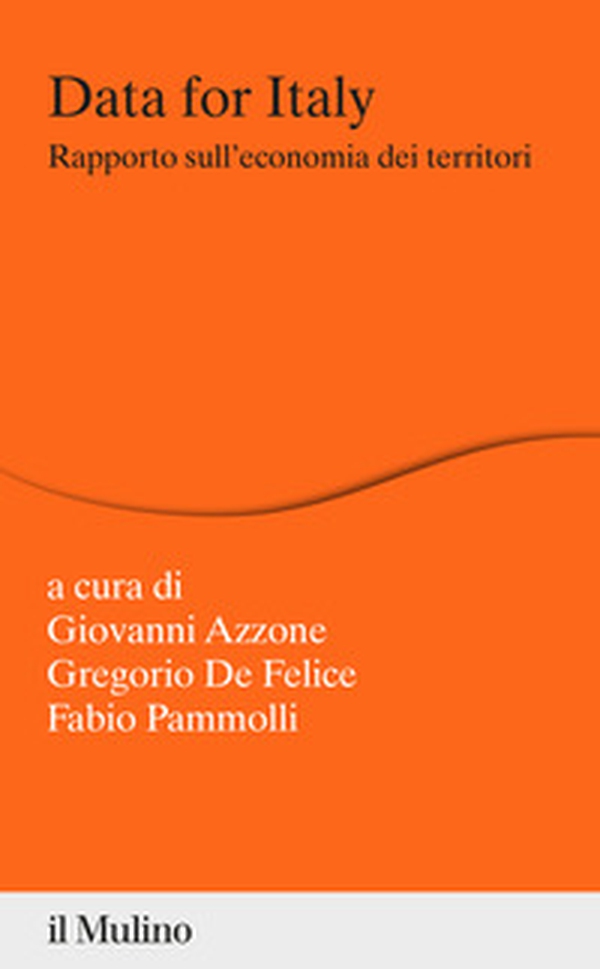 Data for Italy. Rapporto sull'economia dei territori - Librerie.coop Data for Italy. Rapporto sull'economia dei territori - Librerie.coop