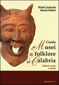 Guida ai musei di folklore in Calabria. Collezioni, mostre e raccolte - Librerie.coop