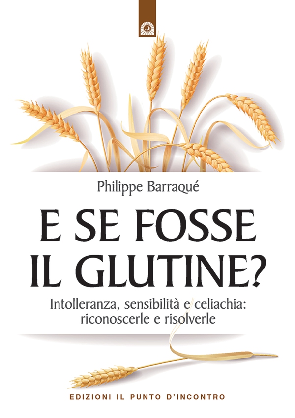 E se fosse il glutine? - Librerie.coop E se fosse il glutine? - Librerie.coop