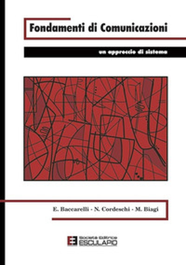 Fondamenti di comunicazioni. Un approccio di sistema - Librerie.coop Fondamenti di comunicazioni. Un approccio di sistema - Librerie.coop