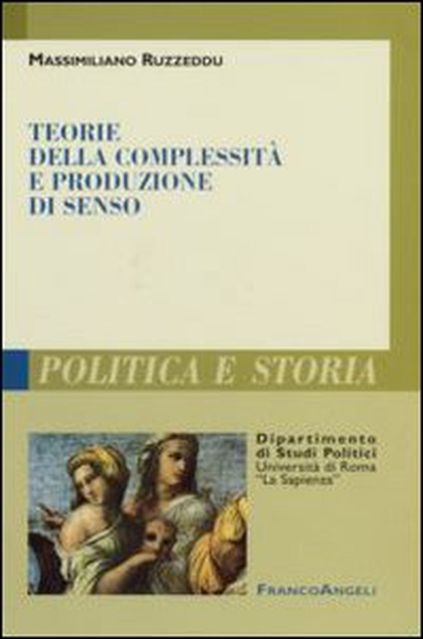 Teorie della complessità e produzione di senso - Librerie.coop Teorie della complessità e produzione di senso - Librerie.coop