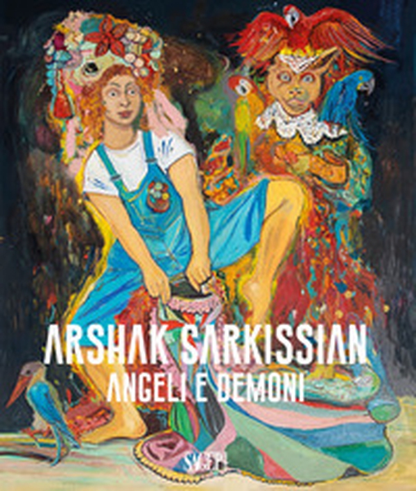 Arshak Sarkissian. Angeli e demoni - Librerie.coop Arshak Sarkissian. Angeli e demoni - Librerie.coop