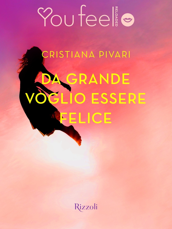 Da grande voglio essere felice (YouFeel) - Librerie.coop Da grande voglio essere felice (YouFeel) - Librerie.coop