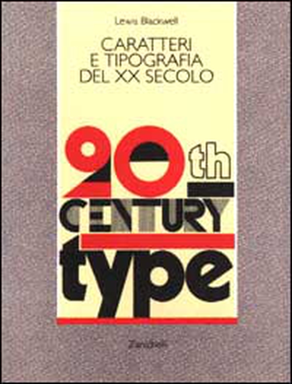 Caratteri e tipografia del XX secolo - Librerie.coop Caratteri e tipografia del XX secolo - Librerie.coop