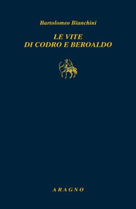 Le vite di Codro e Beroaldo - Librerie.coop