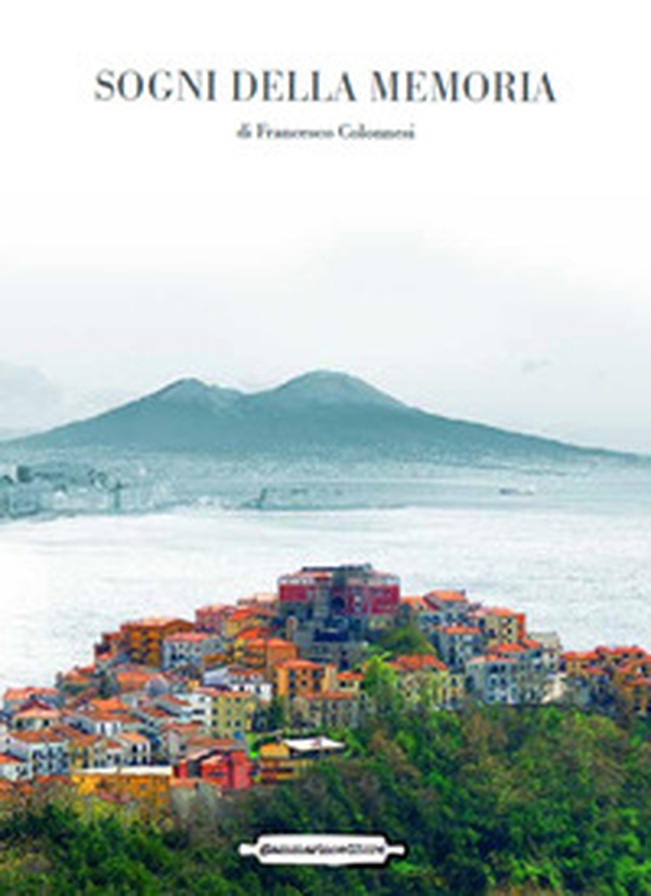 Sogni della memoria - Librerie.coop Sogni della memoria - Librerie.coop