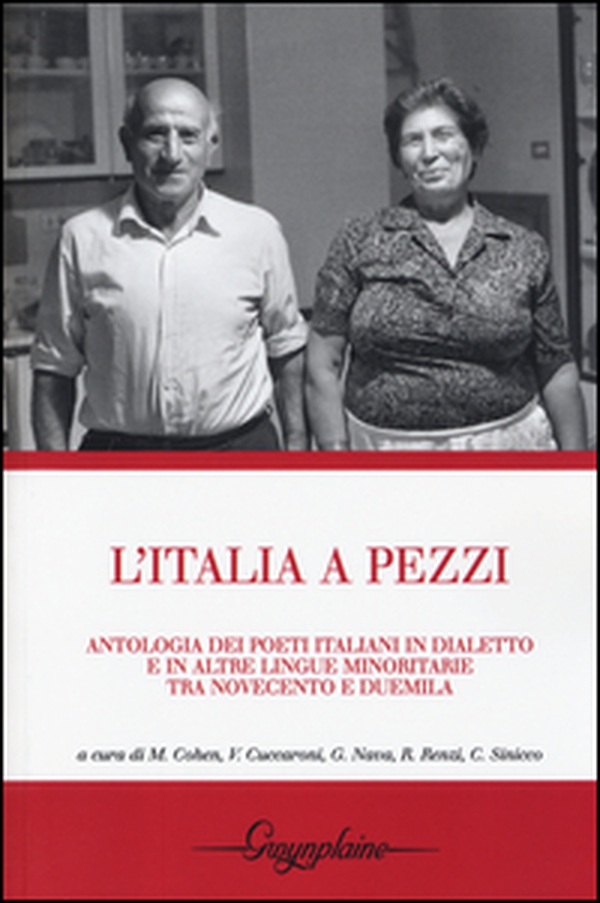 L'Italia a pezzi. Antologia dei poeti italiani in dialetto e in altre lingue minoritarie tra Novecento e Duemila - Librerie.coop L'Italia a pezzi. Antologia dei poeti italiani in dialetto e in altre lingue minoritarie tra Novecento e Duemila - Librerie.coop
