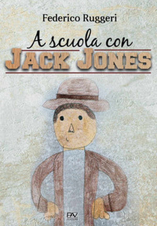 A scuola con Jack Jones - Librerie.coop A scuola con Jack Jones - Librerie.coop