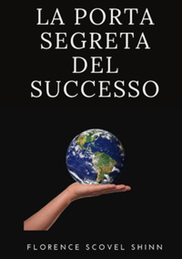 La porta segreta del successo - Librerie.coop La porta segreta del successo - Librerie.coop