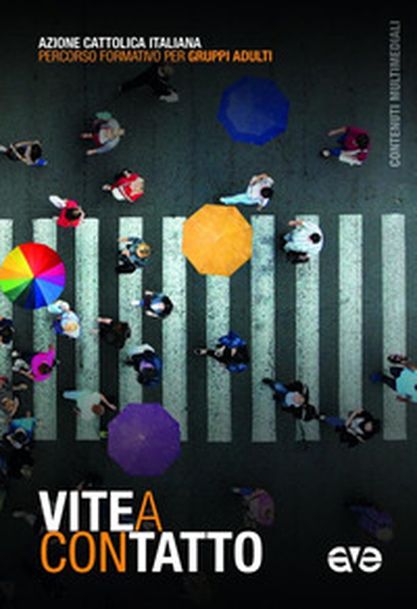 Vita a contatto. Itinerario formazione adulti giovani, adulti coppie, adultissimi e coppie - Librerie.coop Vita a contatto. Itinerario formazione adulti giovani, adulti coppie, adultissimi e coppie - Librerie.coop
