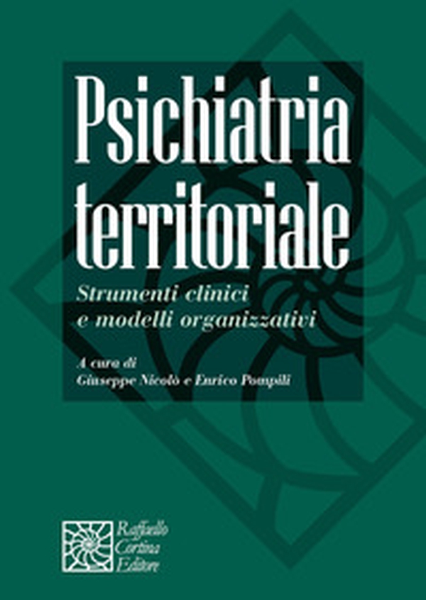 Psichiatria territoriale. Strumenti clinici e modelli organizzativi - Librerie.coop Psichiatria territoriale. Strumenti clinici e modelli organizzativi - Librerie.coop
