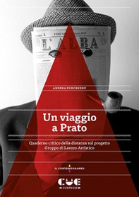 Un viaggio a Prato. Quaderno critico della distanza sul progetto Gruppo di Lavoro Artistico - Librerie.coop
