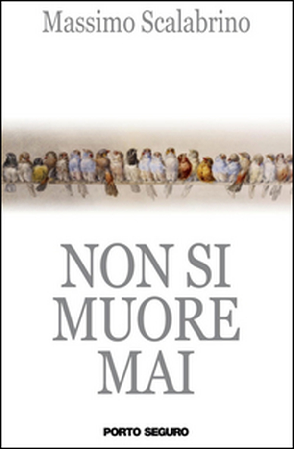 Non si muore mai - Librerie.coop Non si muore mai - Librerie.coop