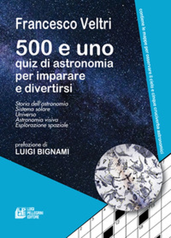 500 e uno quiz di astronomia per imparare e divertirsi - Librerie.coop 500 e uno quiz di astronomia per imparare e divertirsi - Librerie.coop