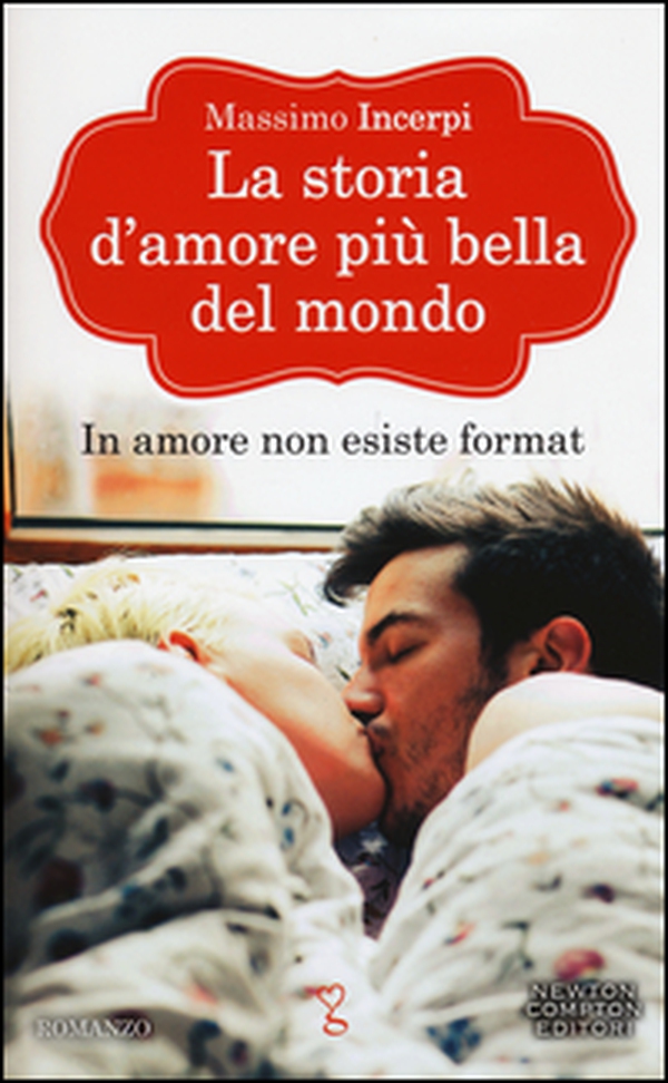 La storia d'amore più bella del mondo - Librerie.coop La storia d'amore più bella del mondo - Librerie.coop