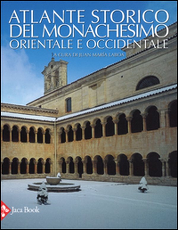 Atlante storico del monachesimo orientale e occidentale - Librerie.coop Atlante storico del monachesimo orientale e occidentale - Librerie.coop