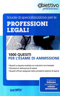 Scuole di specializzazione per le professioni legali. 1000 quesiti per l'esame di ammissione - Librerie.coop