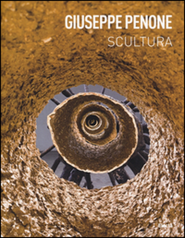 Giuseppe Penone. Scultura. Catalogo della mostra (Rovereto, 19 marzo-26 giugno 2016). Ediz. italiana e inglese - Librerie.coop Giuseppe Penone. Scultura. Catalogo della mostra (Rovereto, 19 marzo-26 giugno 2016). Ediz. italiana e inglese - Librerie.coop