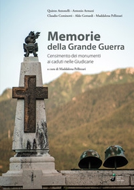 Memorie della Grande Guerra. Censimento dei monumenti ai caduti nelle Giudicarie - Librerie.coop
